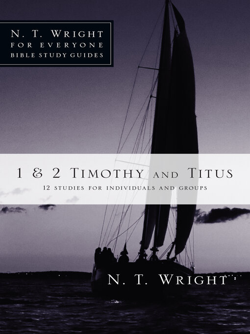 Title details for 1 & 2 Timothy and Titus by N. T. Wright - Available